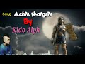 KiDO ALPH- A'chik Matgrik(Lyrics Video) Garo Rap Song. Mp3 Song