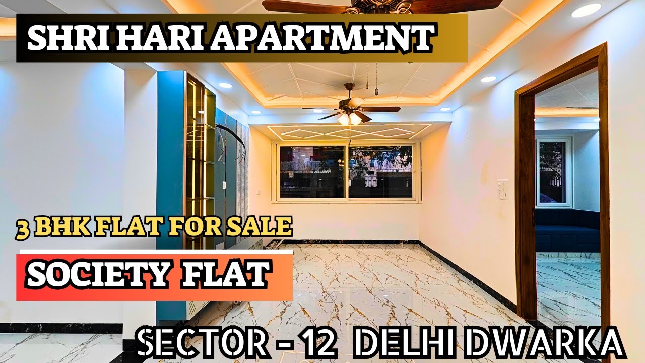 3 BHK Furnished Flat for Sale in Sector 12 Dwarka Delhi Shri Hari