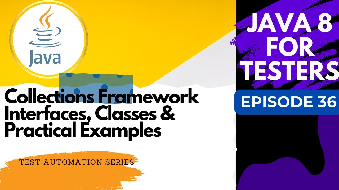 Java 8 for Testers: Collections Framework Interfaces, Classes ...
