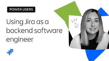 Using Jira as a backend software engineer | Power users | Atlassian