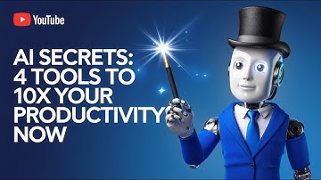 AI Secrets: 4 Tools to 10x Your Productivity Now