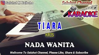 TIARA ll KARAOKE MALAYSIA ll KRIS ll NADA WANITA BES=DO chords