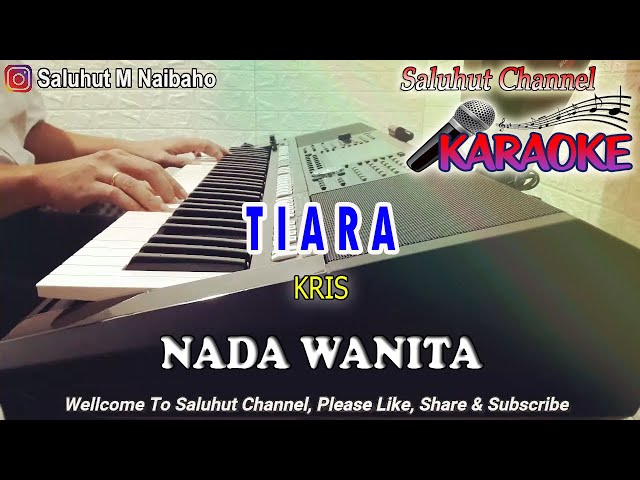 TIARA ll KARAOKE MALAYSIA ll KRIS ll NADA WANITA BES=DO class=