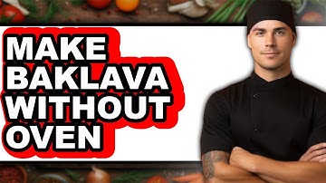 How To Make Baklava Without Oven - Step By Step