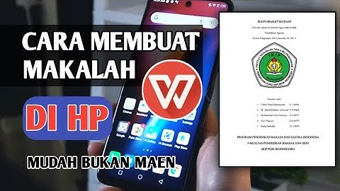 TUTORIAL MEMBUAT MAKALAH DI HP ANDROID !! WPS OFFICE #part2