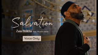 Salvation | VoiceOnly | Zain Bhikha feat. Muslim Belal
