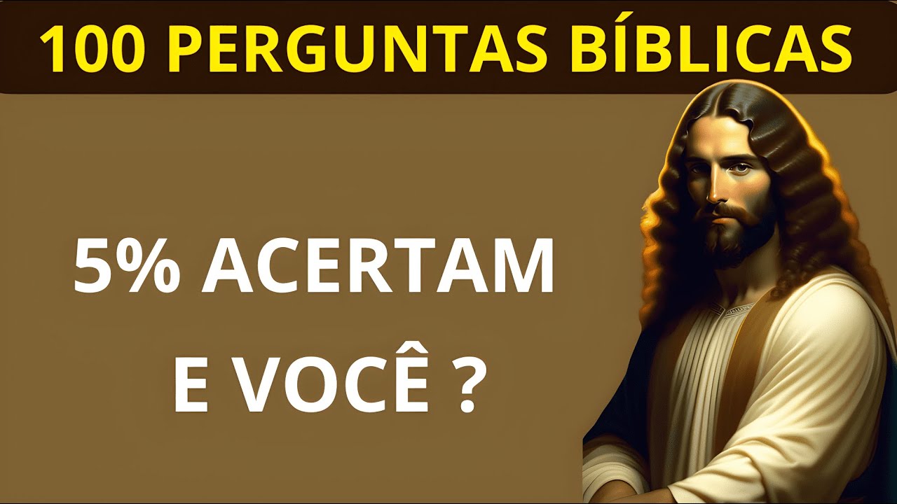 100 Perguntas Bíblicas: Quiz (nível fácil) - Bíblia