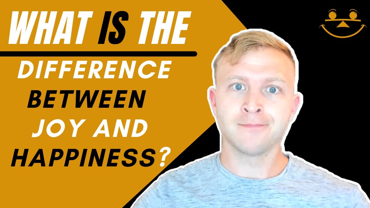 What is the difference between joy and happiness? YouTube