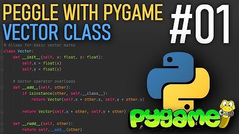 Vector Class - Peggle With PyGame Tutorial [#01]