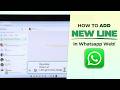 How to Make a New Line in WhatsApp Web [Enter Without Sending Message]