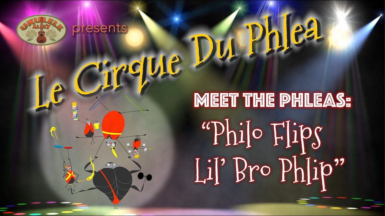 LE CIRQUE DU PHLEA/MEET THE PHLEAS: "Philo Flips Lil' Bro Phlip"