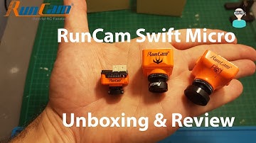 RunCam Micro Swift - Unboxing, Review And Comparison with Runcam Mini and Eagle FPV Cameras