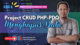 WEB #10.1 - CRUD PHP-PDO Proses Delete Data dari Back-end