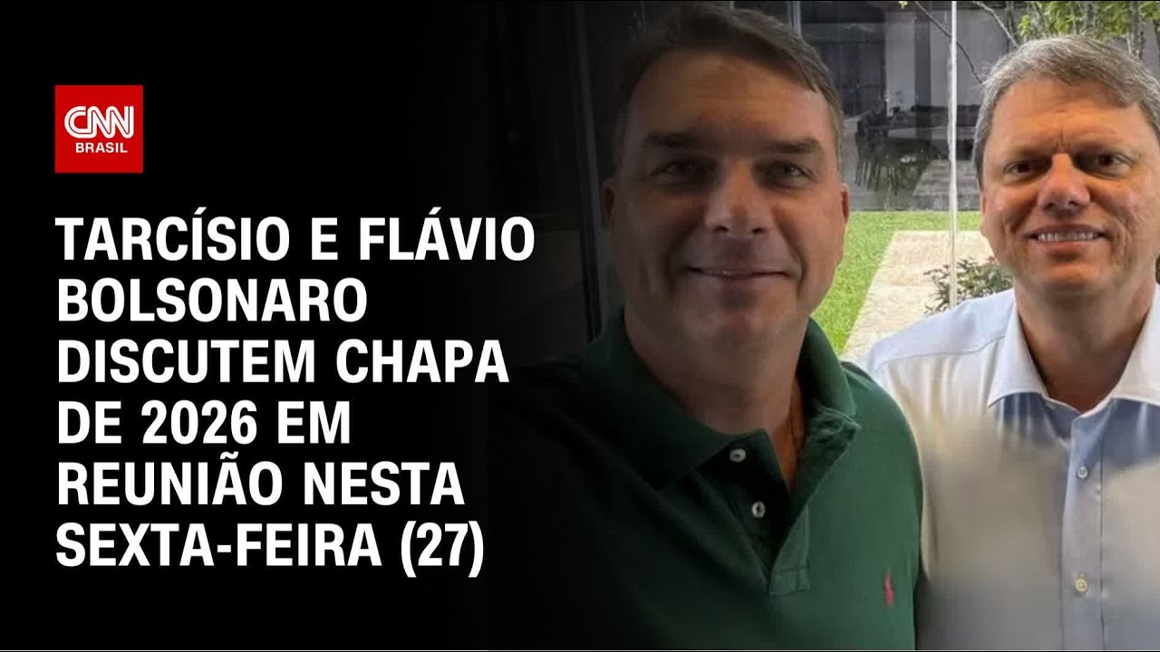 Eleições 2026: Tarcísio e Flávio Bolsonaro discutem chapa em reunião nesta sexta (27) | CNN 360°