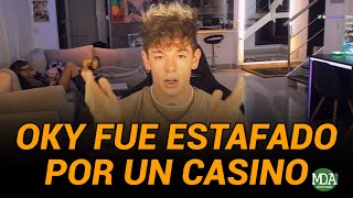 OKY sostuvo que FUE ESTAFADO por un CASINO