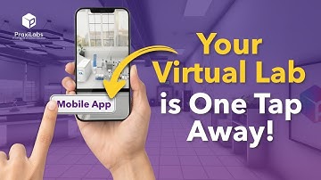 Immersive Educational Simulations with PraxiLabs | PraxiLabs Mobile App Guide