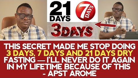 THIS SECRET MADE ME STOP 3DAYS, 7DAYS & 21DAYS DRY FASTING — I’LL NEVER DO IT AGAIN BECAUSE OF THIS