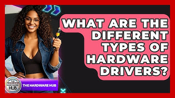 What Are The Different Types Of Hardware Drivers? - The Hardware Hub