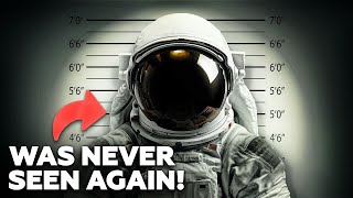 The Mystery of the LOST ASTRONAUT