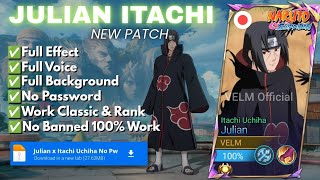 UPDATE Script Skin Julian Itachi Uchiha - Julian Itachi No Password | Full Effect Voice | NEW