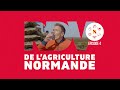 Les rdv de lagriculture normande  pisode 4