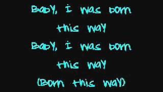 Video thumbnail of "Lady Gaga - Born This Way Lyrics"