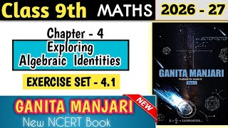 Class 9 Maths Chapter 4 Exercise 4.1 | Exploring Algebraic Identities 💯 |NCERT Ganita Manjari 2026