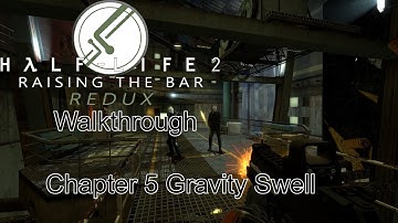 Raising The Bar Redux Walkthrough Chapter 5 Gravity Swell No Commentary