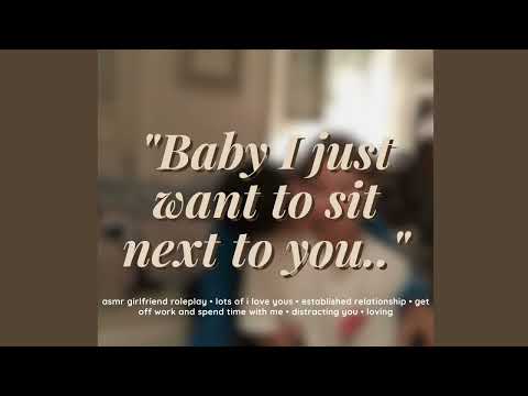 You've Been Working All Day, Sweetie.. [ASMR GF Roleplay] [F4A] [ramble]