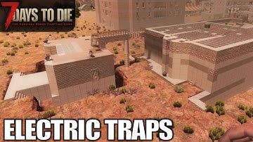 Hooking up Electric Traps | 7 Days to Die | Alpha 18 Gameplay | E73