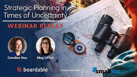 Boardable Webinar: Strategic Planning in Times of Uncertainty