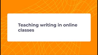 Webinar "Teaching writing in online classes"