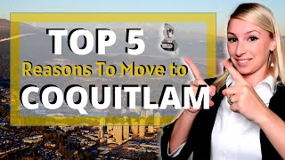 COQUITLAM, BC  TOP 5 reasons to move to Coquitlam, British Columbia