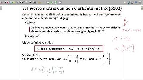 7. Inverse matrix van een vierkante matrix (p47)