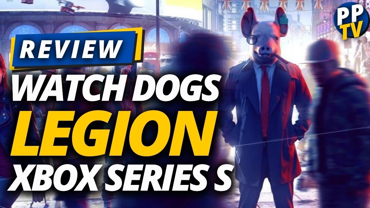 Watch Dogs: Legion Review (Xbox Series X, S)