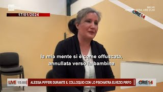 Alessia Pifferi durante il colloquio con lo psichiatra Elvezio Pirfo  Ore 14 del 02/04/2024