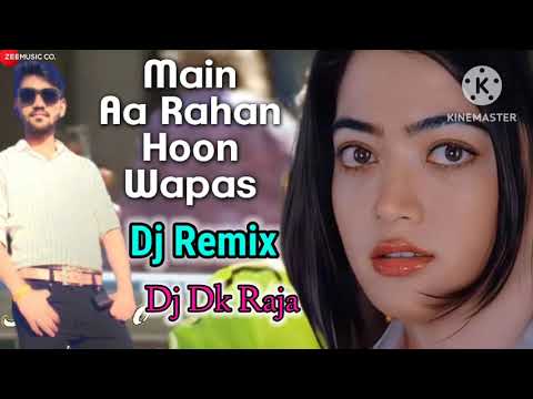 Dj Dk Raja   Mai Aa Raha Hoon Wapas Mera Intzaar Karna Udit Narayan  Best Dj Remix Song