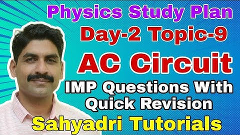 Physics Study Plan | Day-2 Topic-9 | AC Circuit IMP Questions with Quick Revision Sahyadri Tutorials