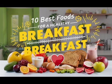 10 Healthy Best Foods, You Should To Eat For Breakfast