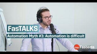 Automation Myth #3: Automation is difficult