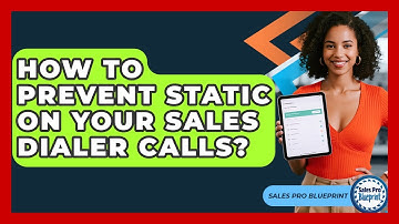 How To Prevent Static On Your Sales Dialer Calls? - Sales Pro Blueprint