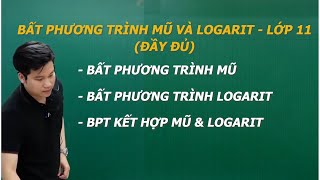 GIẢI BẤT PHƯƠNG TRÌNH MŨ VÀ LOGARIT - TOÁN 11 - Thầy Nguyễn Quốc Chí