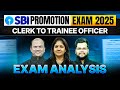 SBI Bank Promotion Exam 2025 | Clerk to Trainee Officer | Exam Analysis | Team Officers Adda247