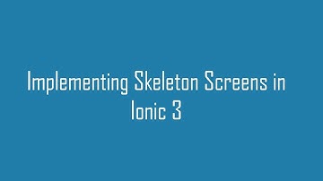 Skeleton Screens