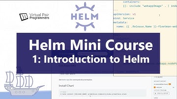 Helm Mini Course Part 1