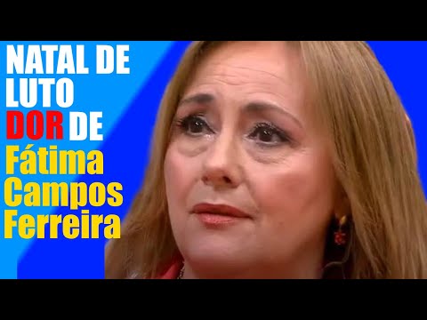 Natal de Luto: Fátima Campos Ferreira Revela a Sua Dor Profunda