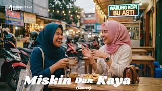 Miskin dan Kaya - Nasida Ria | Cover by Monochrome Music