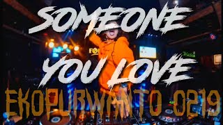 Dj slow SOMEONE YOU LOVE music terbaru,