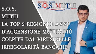 LA TOP 5 MUTUI IRREGOLARI PER REGIONI E DATA DI ACCENSIONE