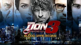 PSYCHO DON – BLOOD GAME BEGINS - DON 3 - SHAH RUKH KHAN - MOVIE NEW SONG. FAN MADE. 